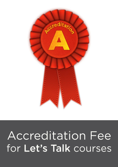Accreditation Fee for Let's Talk Courses 2024-25